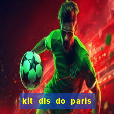 kit dls do paris saint germain